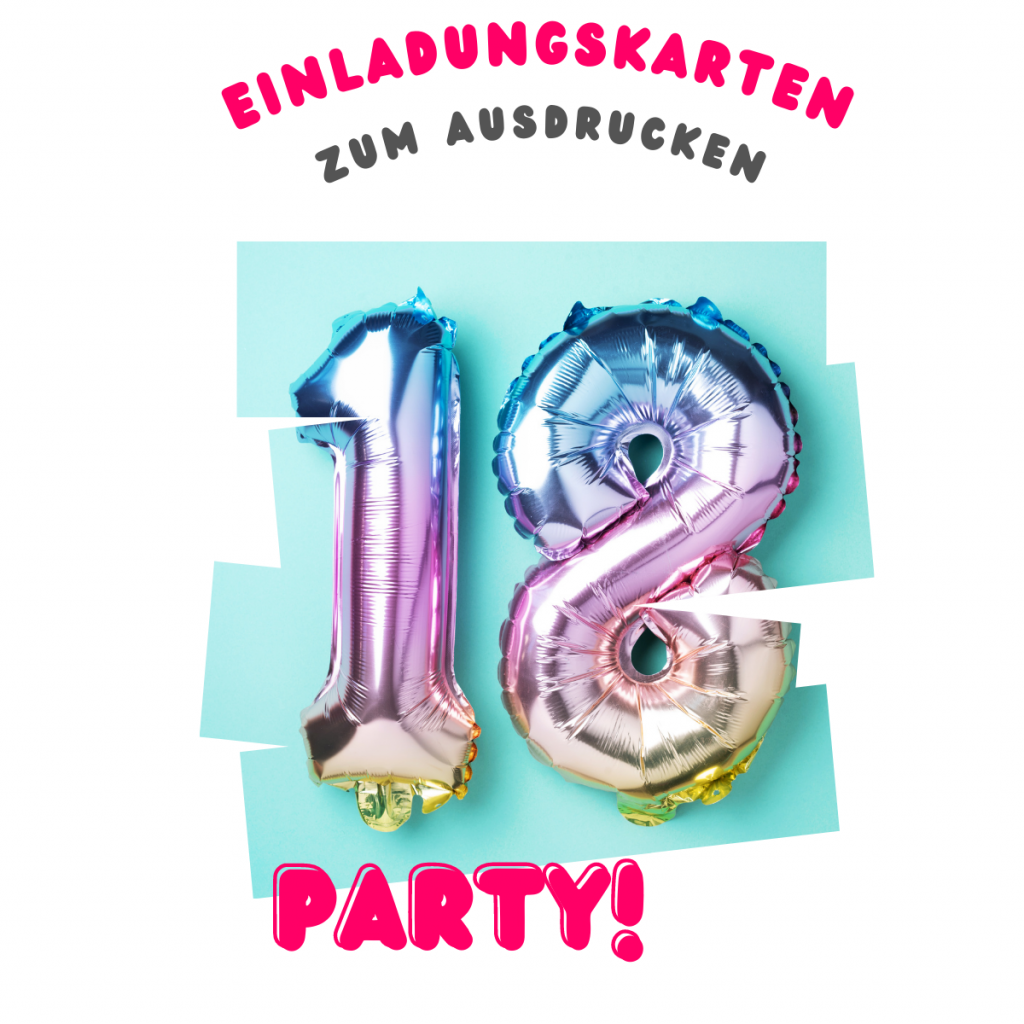 Einladungskarten zum Ausdrucken für den 18. Geburtstag GrauBunteZeiten