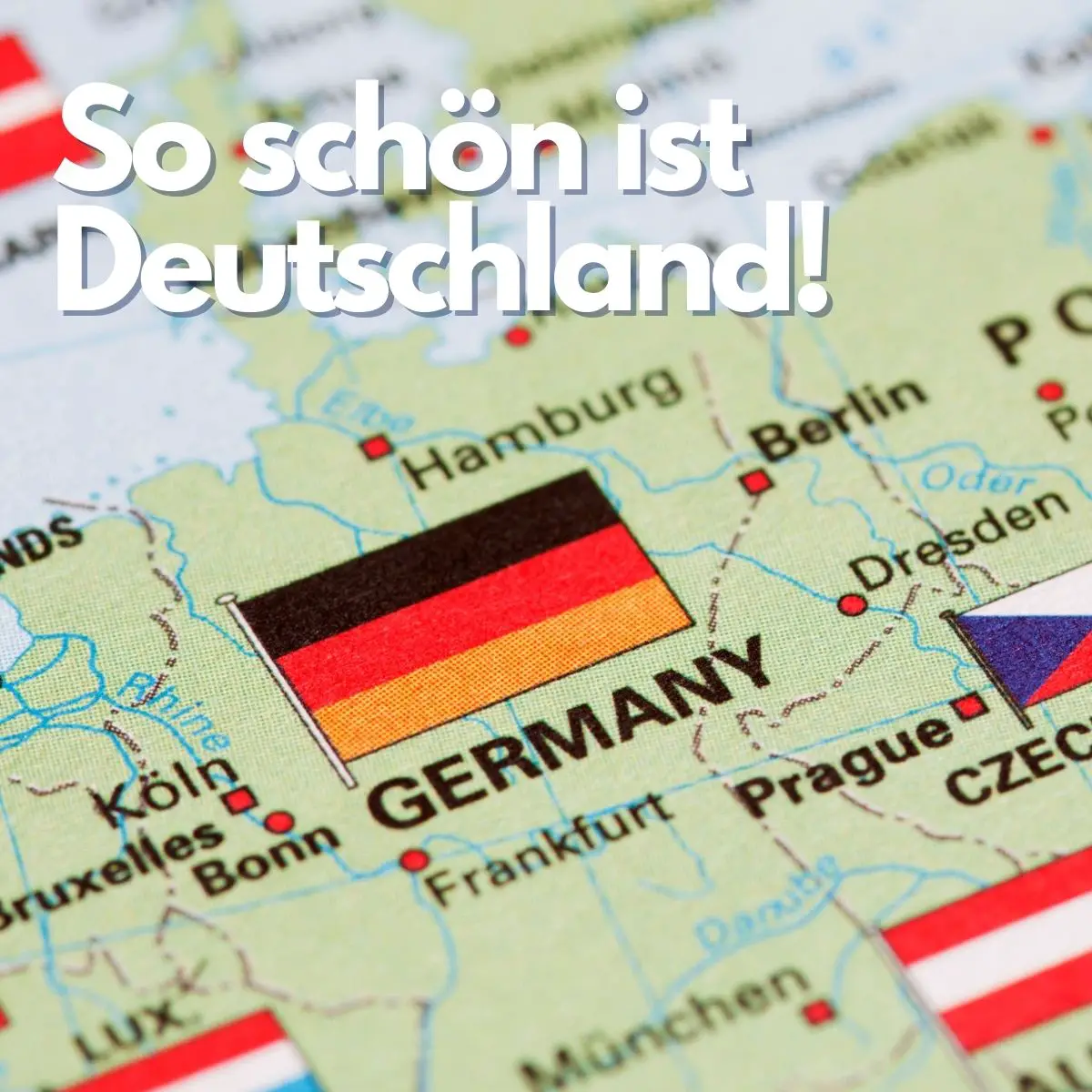 Englische Landkarte. Die Deutsche Flagge ist über dem Wort Germany. Darüber steht "So schön ist Deutschland!"